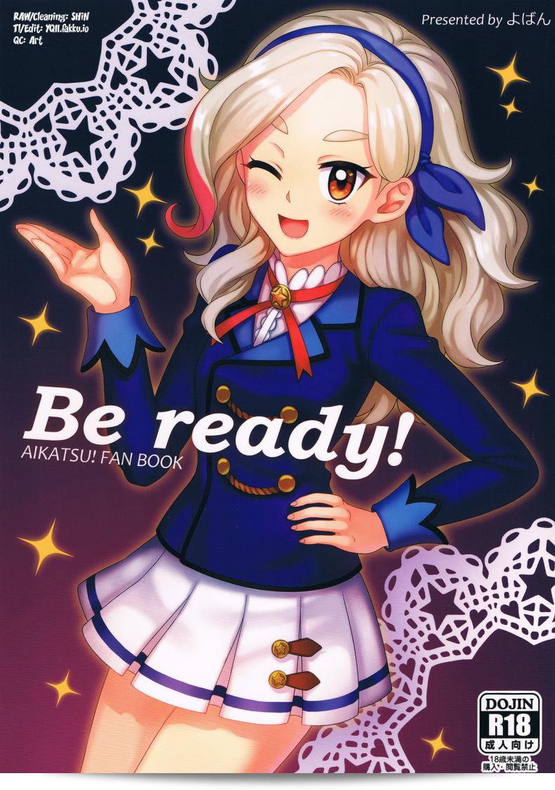 ไม่ต้องรีบไปไหน เพิ่งเริ่มเองนะ (Geinoujin wa Card ga Inochi! 8) [Yoban Left (Yoban)] จะพร้อม! (Aikatsu!)